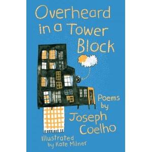 Overheard in a Tower Block | Joseph Coelho, Kate Milner (ISBN: 9781910959589)
