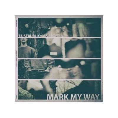 Mark My Way - Lustrum LP