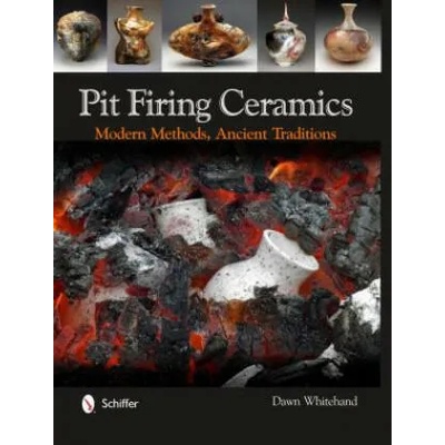 Pit Firing Ceramics: Modern Methods, Ancient Traditions | Dr Dawn Whitehand
