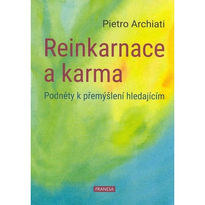 Reinkarnace a karma - Pietro Archiati