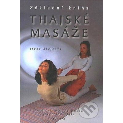 Thajské masáže Základní kniha, Tradiční thajská masáž severního stylu