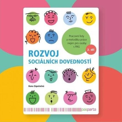 Rozvoj sociálních dovedností 2. díl - Pracovní listy a metodika práce nejen pro osoby s PAS