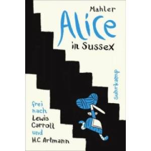 Alice in Sussex | Nicolas Mahler, Andreas Platthaus, Lewis Carroll, Hans C. Artmann (ISBN: 9783518463864)