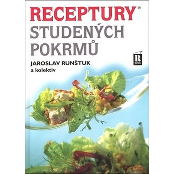 Receptury studených pokrmů - 3. vydání Runštuk Jaroslav + kolektiv