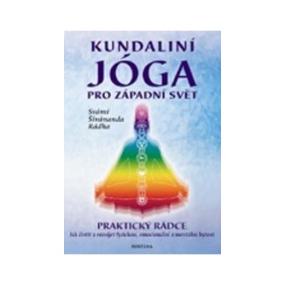 Kundaliní jóga - Svámí Šivánanda Rádha