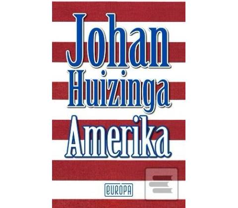 Amerika - Johan Huizinga