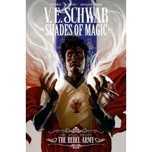 Shades of Magic: The Steel Prince: The Rebel Army | V E Schwab (ISBN: 9781787731158)