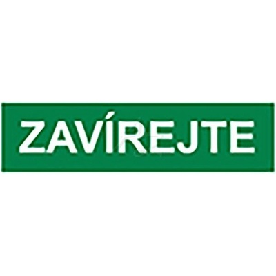 informační samolepka, "ZAVÍREJTE", 115x30mm