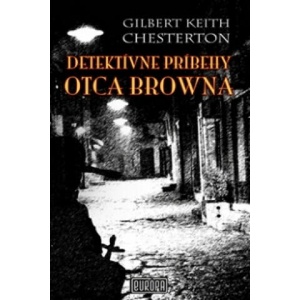 Detektívne príbehy otca Browna | Gilbert Keith Chesterton (2012)