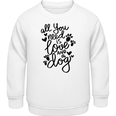 AWDis detská mikina Nápis All you need is love and a Dog Arktická biela