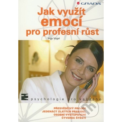 Jak využít emocí pro profesní růst - Ingo Vogel