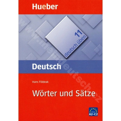 Wörter und Sätze A2 C2 rad Deutsch üben diel 11 cvičebnica nemeckej gramatiky