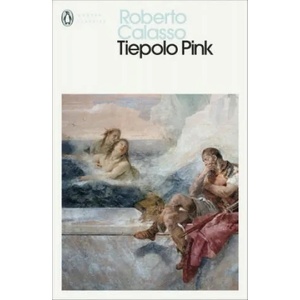 Tiepolo Pink | Roberto Calasso (ISBN: 9780241399422)