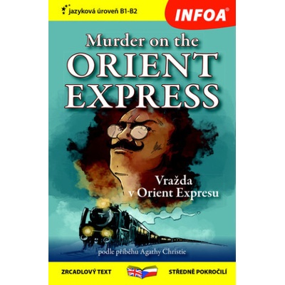 Vražda v Orient Expresu / Murder on the Orient Express - Zrcadlová četba (B1-B2) - Christie Agatha