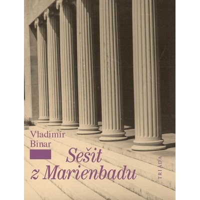 Sešit z Marienbadu - Binar Vladimír