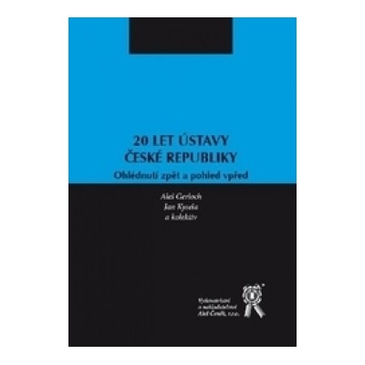 20 let Ústavy České republiky - Ohlédnutí zpět a pohled vpřed Aleš Gerloch: Jan Kysela