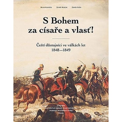 S Bohem za císaře a vlasť!