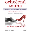 Ochočená touha - Probuďte svou erotickou inteligenci - Esther Perelová