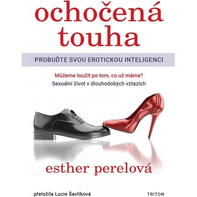 Ochočená touha - Probuďte svou erotickou inteligenci - Esther Perelová – Zboží Dáma