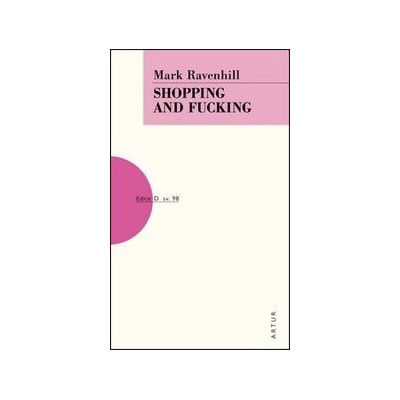 Shopping and Fucking - Ravenhill Mark