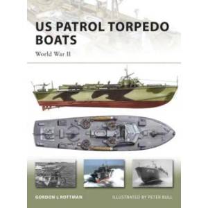 US Patrol Torpedo Boats | Gordon Rottman (ISBN: 9781846032271)