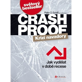 Crash Proof Krizi navzdory Peter D. Schiff, John Dowes
