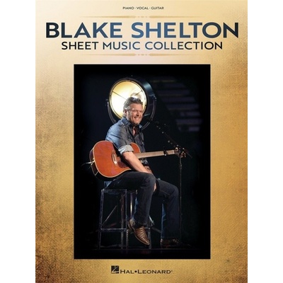 Blake Shelton Sheet Music Collection country piesne pre klavír, spev a gitaru s akordmi