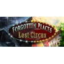 Forgotten Places: Lost Circus