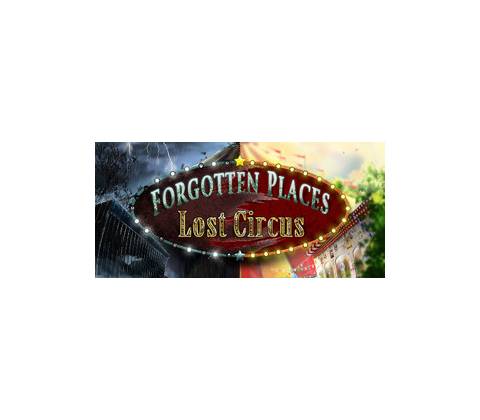 Forgotten Places: Lost Circus