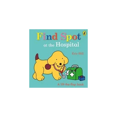 Find Spot at the Hospital | HILL ERIC