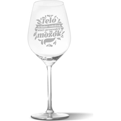 Sablio Pohár na víno Telo zvládne čokoľvek, stačí presvedčiť mozog 490 ml
