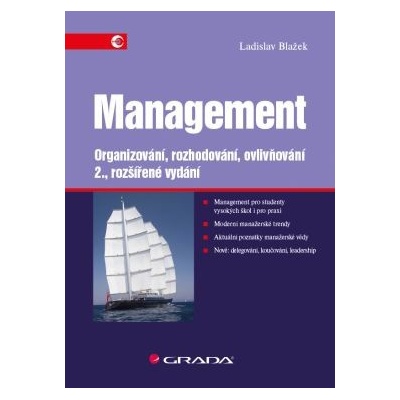 Management Organizování rozhodování ovlivňování 2 vydání - Blažek Ladislav