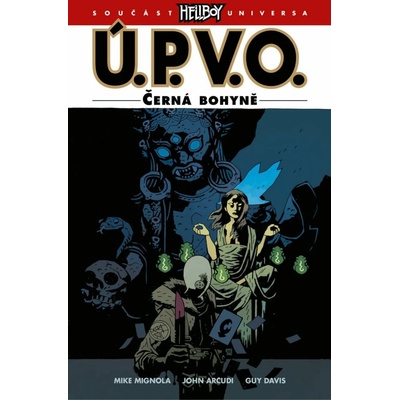 Ú. P. V. O. 11: Černá bohyně – John Arcudi, Mike Mignola, Guy Davis