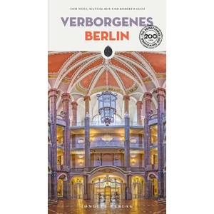 Verborgenes Berlin | Tom Wolf, Manuel Roy (ISBN: 9782361958251)