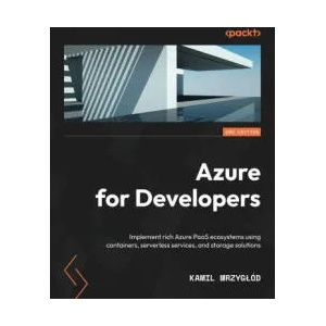 Azure for Developers - Second Edition | Kamil Mrzygłód (ISBN: 9781803240091)