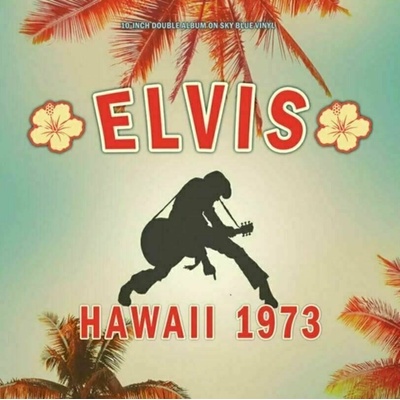 Elvis Presley - Hawaii 1973 (Sky Blue Coloured) (2 x 10" LP) (5060918812114)
