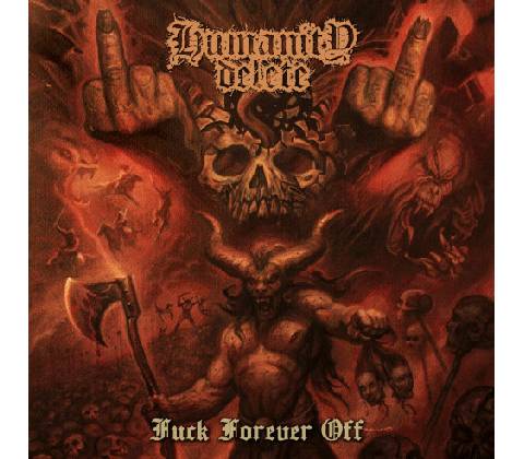 HUMANITY DELETE - FUCK FOREVER OFF CD