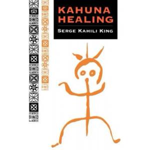 Kahuna Healing | Serge King (ISBN: 9780835605724)