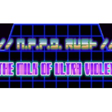 NPPD Rush - The Milk of Ultra Violet