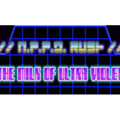 NPPD Rush - The Milk of Ultra Violet