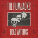 Rumjacks - Dead Anthems Digisleeve CD