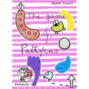 The Game of Patterns - Tullet, H.