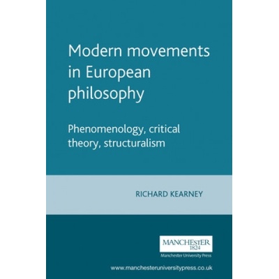 Modern Movements in European Philosophy - Kearney Richard