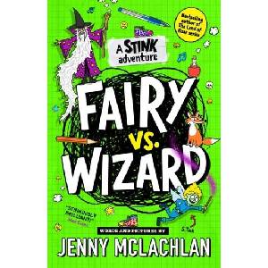 Stink: Fairy vs Wizard | Jenny McLachlan (ISBN: 9780008524302)