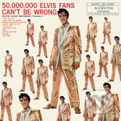 Elvis Presley: 50,000,000 Elvis Fans Can't Be Wrong LP - Elvis Presley