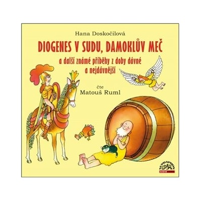 Diogenes v sudu, Damoklův meč a další známé příběhy z doby dávné a nejdávnější audiokniha – Hledejceny.cz