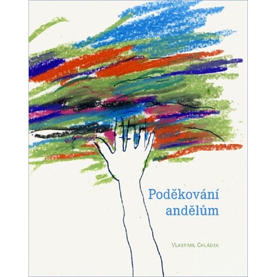Poděkování andělům - Vlastimil Chládek