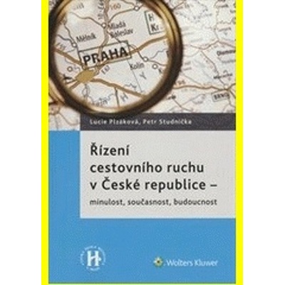 Řízení cestovního ruchu v České republice - Lucie Plzáková, Petr Studnička