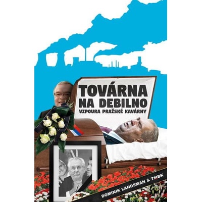 Továrna na debilno 2 - Landsman, TMBK Dominik
