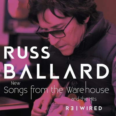 Russ Ballard Songs From The Warehouse The Hits Rewired 2 CD